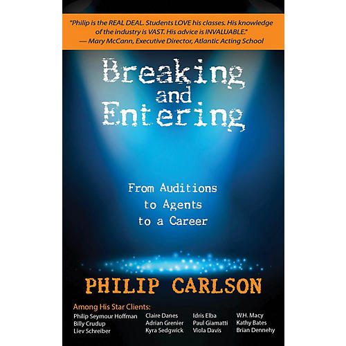 Breaking and Entering: A Manual for the Working Actor Book Series Softcover Written by Philip Carlson