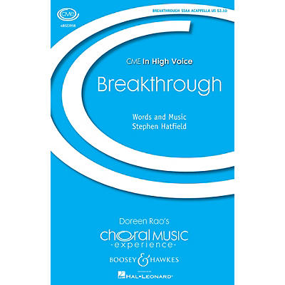 Boosey and Hawkes Breakthrough (CME In High Voice) SSAA A Cappella composed by Stephen Hatfield