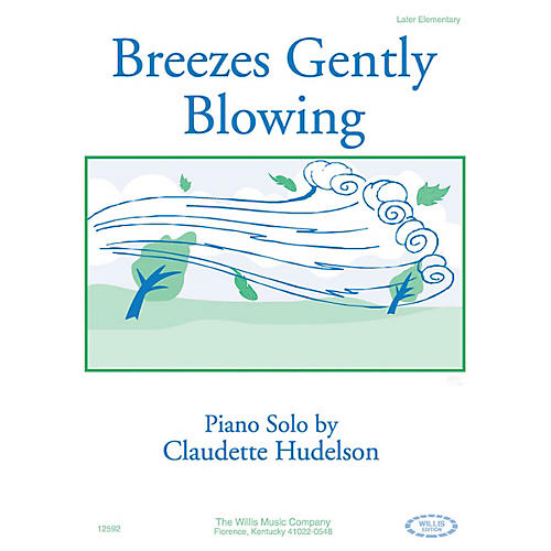Breezes Gently Blowing (Later Elem Level) Willis Series by Claudette Hudelson