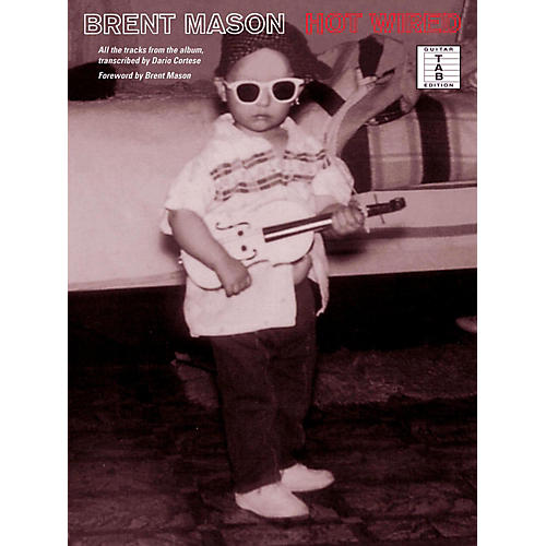 Hal Leonard Brent Mason - Hot Wired Guitar Tab Songbook