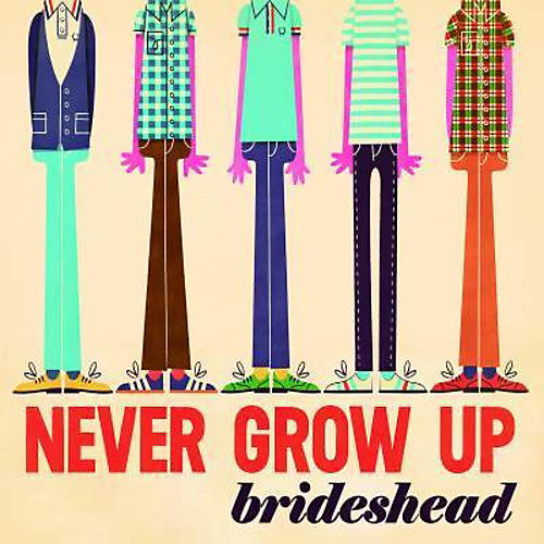 Brideshead - Never Grow Up