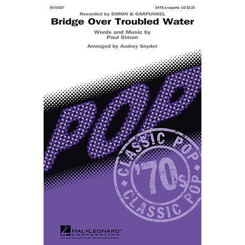Hal Leonard Bridge Over Troubled Water SATB a cappella by Simon & Garfunkel arranged by Audrey Snyder