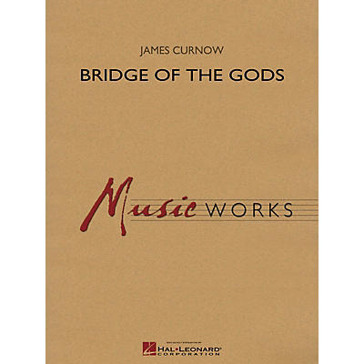 Hal Leonard Bridge of the Gods Concert Band Level 5 Composed by James Curnow