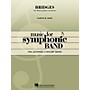 Hal Leonard Bridges (for Wind Symphony and Orator) Concert Band Level 4 Composed by Samuel R. Hazo