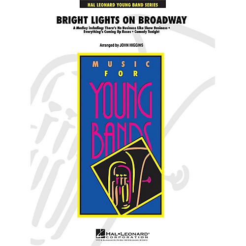 Hal Leonard Bright Lights on Broadway - Young Concert Band Level 3 by John Higgins