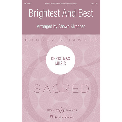 Boosey and Hawkes Brightest and Best SATB arranged by Shawn Kirchner