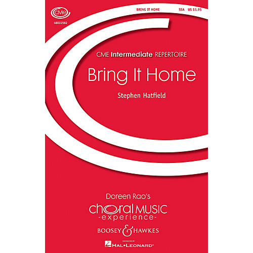 Boosey and Hawkes Bring It Home (CME Intermediate) SSA composed by Stephen Hatfield