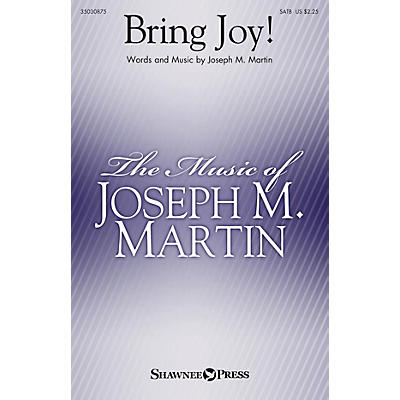 Shawnee Press Bring Joy! SATB composed by Joseph M. Martin