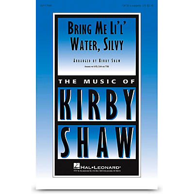 Hal Leonard Bring Me Little Water, Sylvie SATB a cappella arranged by Kirby Shaw