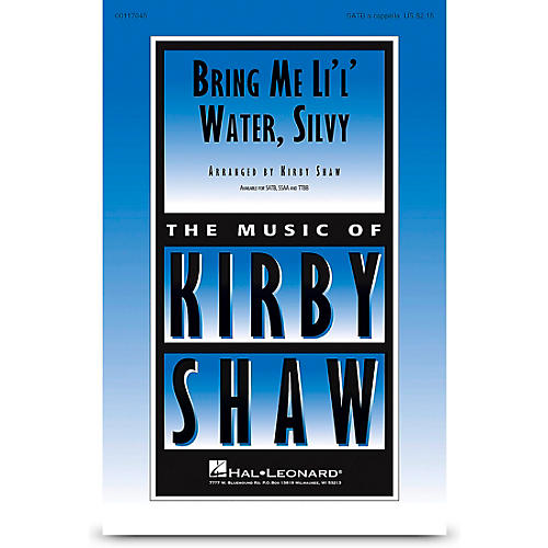 Hal Leonard Bring Me Little Water, Sylvie SATB a cappella arranged by Kirby Shaw