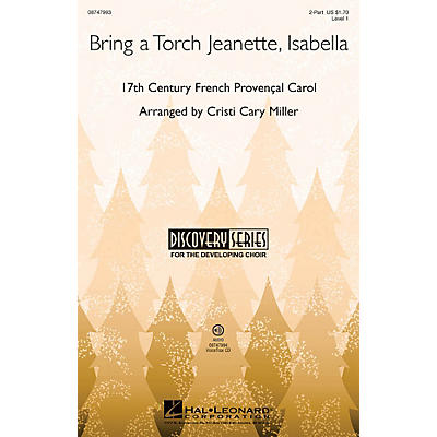 Hal Leonard Bring a Torch Jeanette, Isabella (Discovery Level 1) 2-Part arranged by Cristi Cary Miller