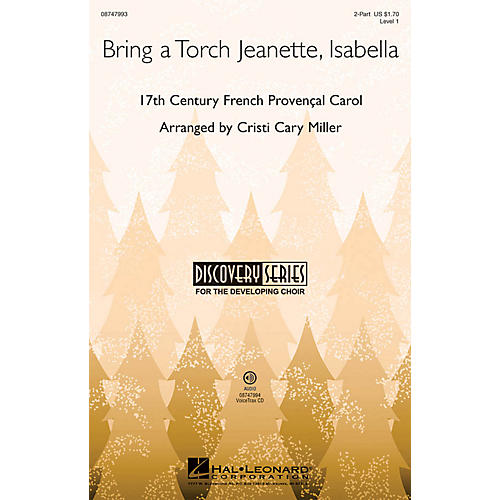 Hal Leonard Bring a Torch Jeanette, Isabella (Discovery Level 1) 2-Part arranged by Cristi Cary Miller