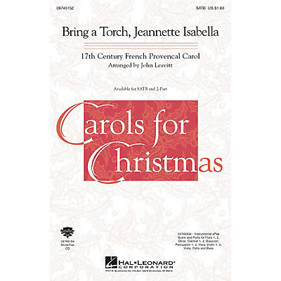 Hal Leonard Bring a Torch, Jeanette Isabella SATB arranged by John Leavitt