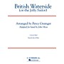 G. Schirmer British Waterside (The Jolly Sailor) Concert Band Level 4-5 Composed by Percy Grainger Arranged by John Moss