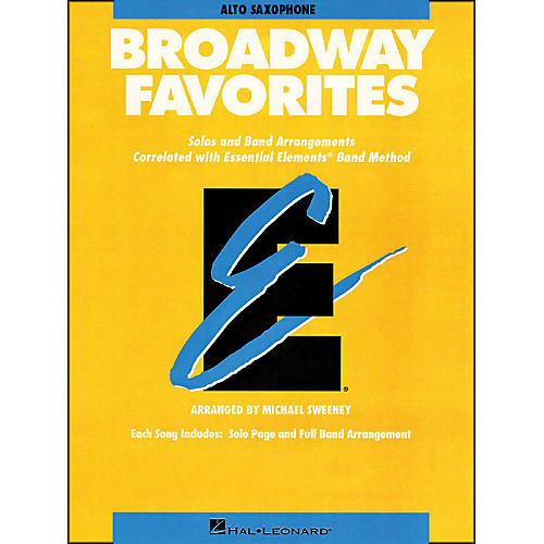 Hal Leonard Broadway Favorites Alto Saxophone Essential Elements Band