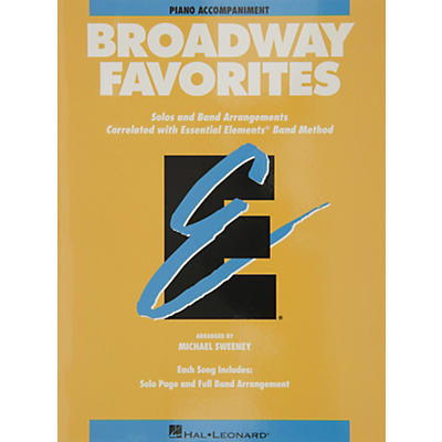 Hal Leonard Broadway Favorites Piano Accompaniment Essential Elements Band