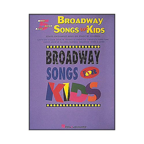 Broadway Songs for Kids for Five Finger Piano