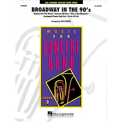 Hal Leonard Broadway in the 90's - Young Concert Band Level 3 by John Higgins