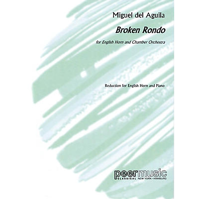 PEER MUSIC Broken Rondo (English Horn and Piano) Peermusic Classical Series Composed by Miguel del Aguila