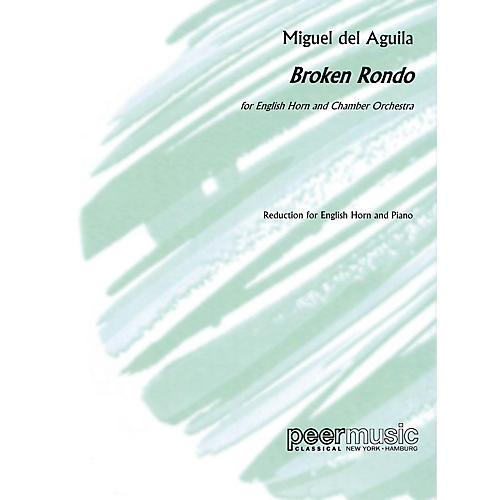PEER MUSIC Broken Rondo (English Horn and Piano) Peermusic Classical Series Composed by Miguel del Aguila
