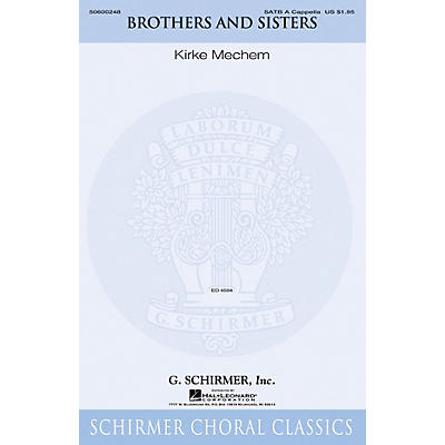 G. Schirmer Brothers and Sisters SATB a cappella composed by Kirke Mechem