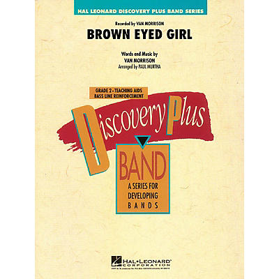 Hal Leonard Brown Eyed Girl - Discovery Plus Band Level 2 arranged by Paul Murtha