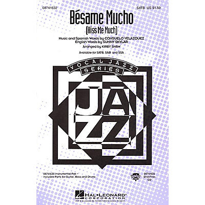 Hal Leonard Bésame Mucho (Kiss Me Much) SATB by The Coasters arranged by Kirby Shaw