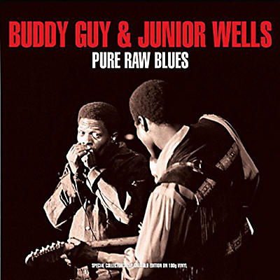 Buddy Guy & Junior Wells - Pure Raw Blues