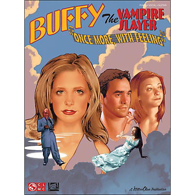Cherry Lane Buffy The Vampire Slayer: Once More with Feeing arranged for piano, vocal, and guitar (P/V/G)