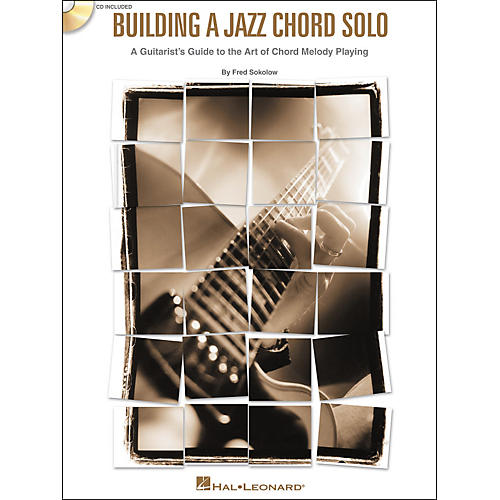 Hal Leonard Building a Jazz Chord Solo - A Guitarist's Guide to the Art of Chord Melody Playing (Book/CD)