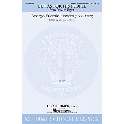G. Schirmer But as for His People (from Israel in Egypt) SATB composed by George Frideric Handel