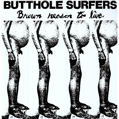 Butthole Surfers - Brown Reason To Live (ep)