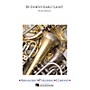 Arrangers By Dawn's Early Light Concert Band Level 4 Arranged by Jay Dawson