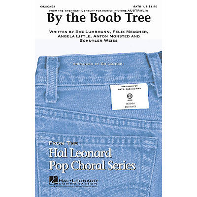 Hal Leonard By the Boab Tree (from the film Australia) SATB arranged by Ed Lojeski