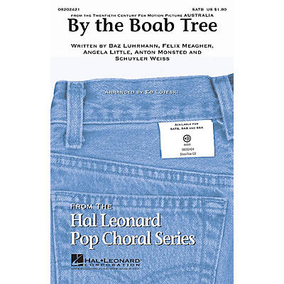 Hal Leonard By the Boab Tree (from the film Australia) SSA Arranged by Ed Lojeski