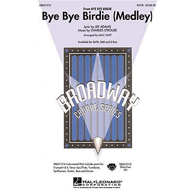 Hal Leonard Bye Bye Birdie (Medley) SATB arranged by Mac Huff