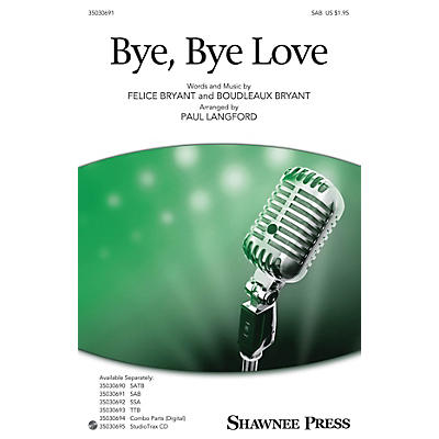 Shawnee Press Bye, Bye Love SAB arranged by Paul Langford