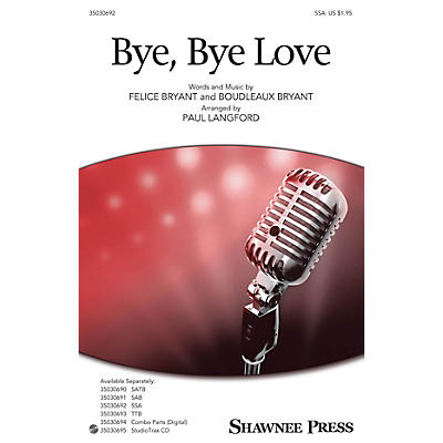 Shawnee Press Bye, Bye Love SSA arranged by Paul Langford