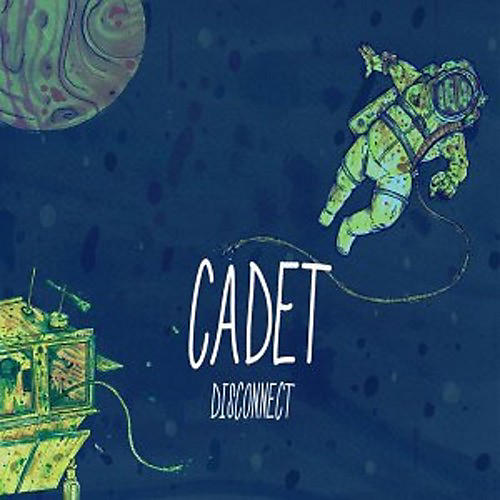 Cadet - Disconnect