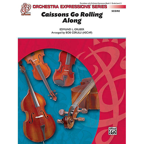 Alfred Caissons Go Rolling Along Orchestra Grade 1.5 Set