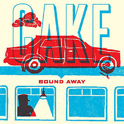 Cake - Bound Away