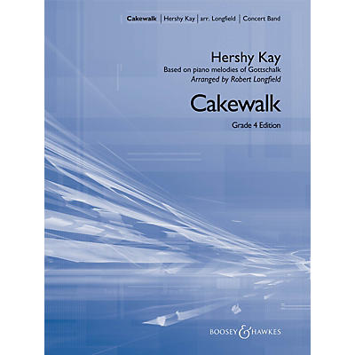 Boosey and Hawkes Cakewalk Concert Band Level 4 Composed by Hershy Kay Arranged by Robert Longfield