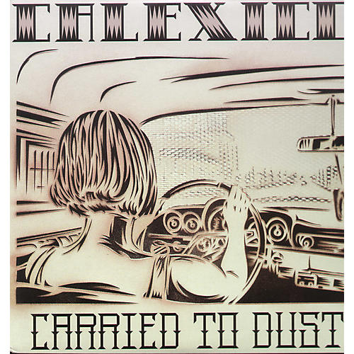Calexico - Carried to Dust