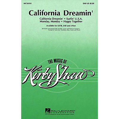 Hal Leonard California Dreamin' (Medley) SATB Arranged by Kirby Shaw