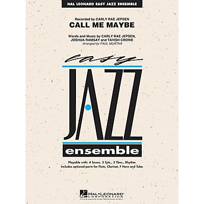 Hal Leonard Call Me Maybe Jazz Band Level 2 by Carly Rae Jepsen Arranged by Paul Murtha