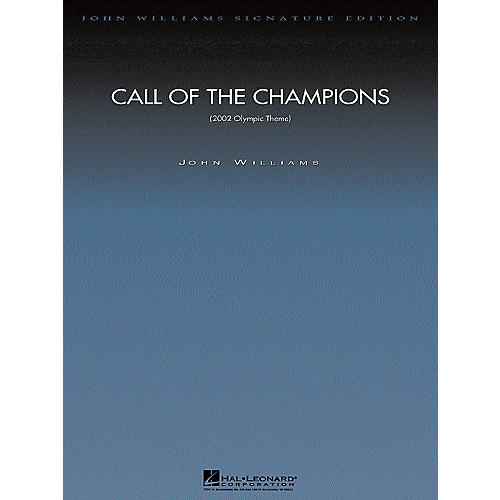 Hal Leonard Call of the Champions (Score and Parts) Composed by John Williams