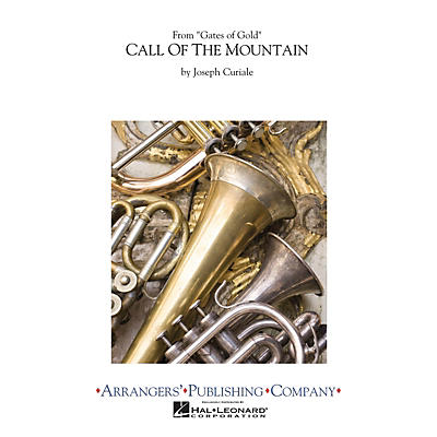 Arrangers Call of the Mountain Concert Band Arranged by Joseph Curiale
