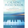 Hal Leonard Calming Piano Solos - Easy Piano Edition Songbook