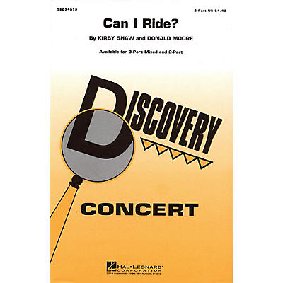 Hal Leonard Can I Ride? 2-Part arranged by Kirby Shaw