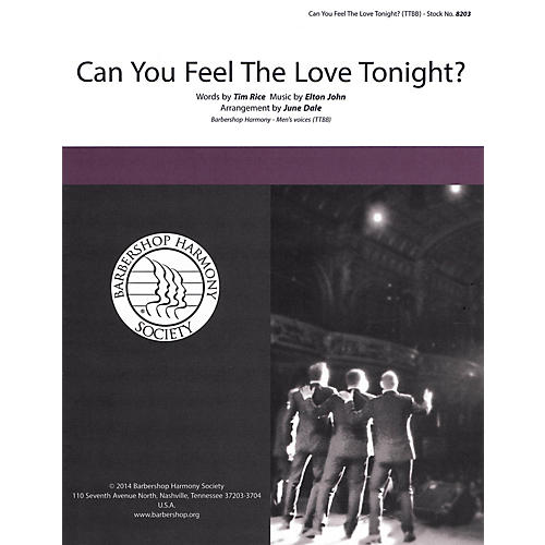 Barbershop Harmony Society Can You Feel the Love Tonight? TTBB A Cappella arranged by June Dale